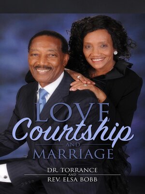 cover image of Love Courtship and Marriage